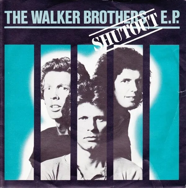 The Walker Brothers: Shutout E.P. (1981)